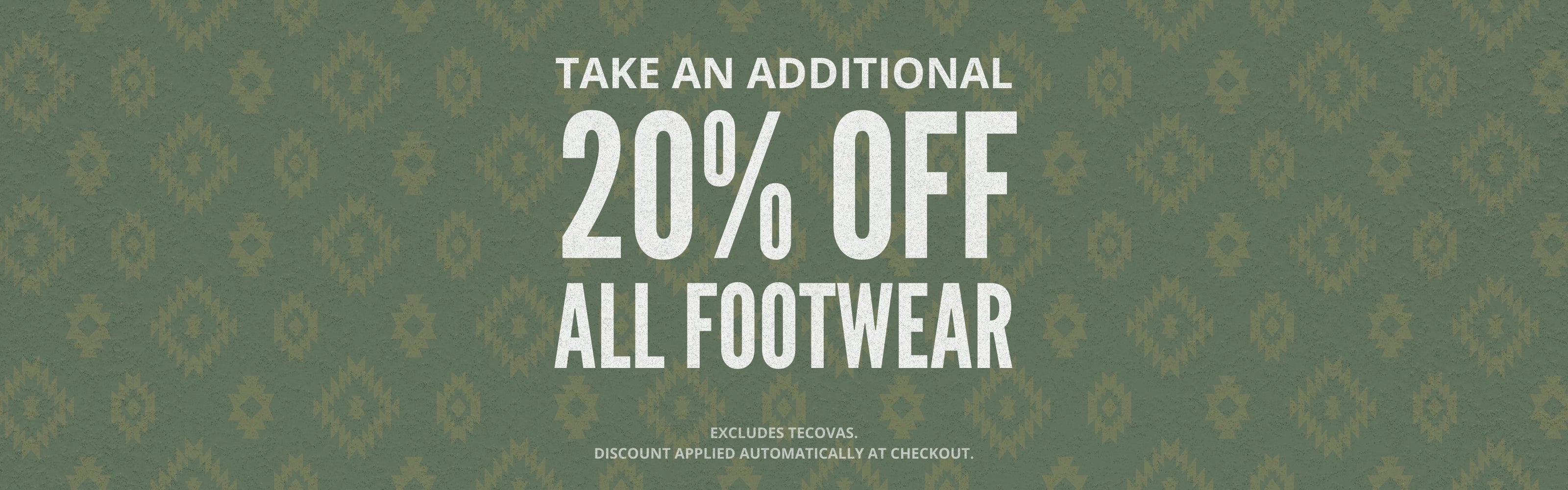 Take an additional 20% off all footwear. Discount applied automatically at checkout.